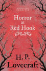 The Horror at Red Hook (Fantasy and Horror Classics): With a Dedication by George Henry Weiss