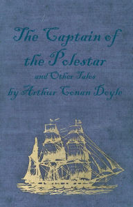 The Captain of the Polestar and Other Tales