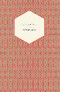 Title: Captains All, Author: William Wymark Jacobs