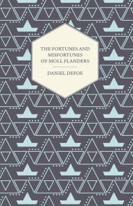 Title: The Fortunes and Misfortunes of Moll Flanders, Author: Daniel Defoe
