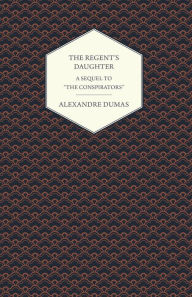 Title: The Regent's Daughter - A Sequel to 