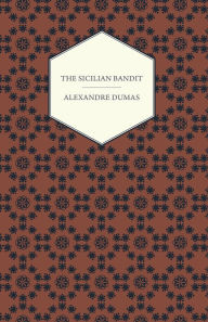 Title: The Sicilian Bandit, Author: Alexandre Dumas