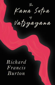 Title: The Kama Sutra of Vatsyayana, Author: Vatsyayana