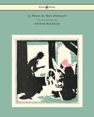 Title: La Belle Au Bois Dormant - Avec Illustrations Par Arthur Rackham, Author: Charles Perrault