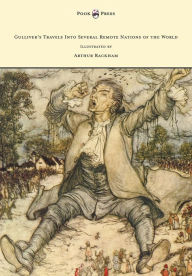 Title: Gulliver's Travels Into Several Remote Nations of the World - Illustrated by Arthur Rackham, Author: Jonathan Swift