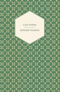 Title: Last Poems, Author: Edward Thomas