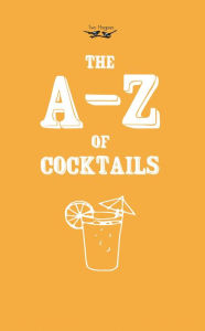 Title: A-Z of Cocktails, Author: Two Magpies Publishing