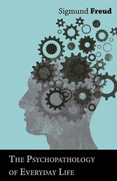 The Psychopathology of Everyday Life