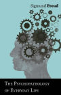 The Psychopathology of Everyday Life