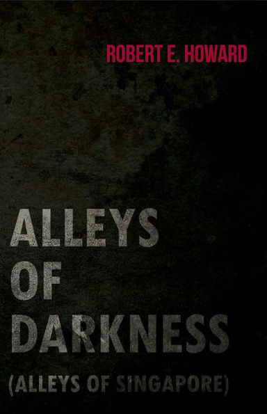 Alleys of Darkness (Alleys of Singapore)