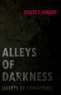 Alleys of Darkness (Alleys of Singapore)