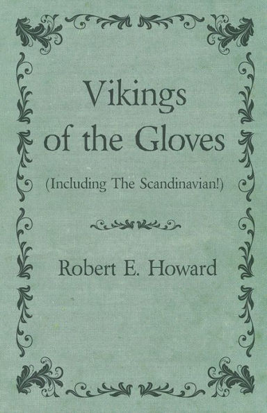 Vikings of the Gloves (Including The Scandinavian!)