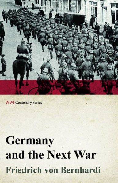 Germany and the Next War (WWI Centenary Series)