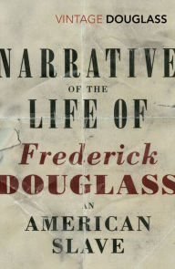 Title: Narrative of the Life of Frederick Douglass, an American Slave, Author: Frederick Douglass