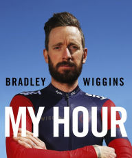 Title: Bradley Wiggins: My Hour, Author: Bradley Wiggins
