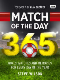 Title: Match of the Day 365, Author: Steve Wilson