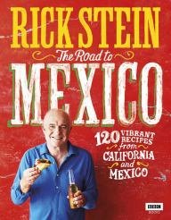 Title: Rick Stein: The Road to Mexico, Author: Rick Stein