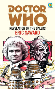 Books free download free Doctor Who: Revelation of the Daleks by Eric Saward 9781473531864