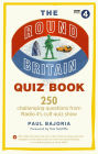 The Round Britain Quiz Book: 250 challenging questions from Radio 4's cult quiz show