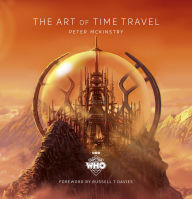 Title: Doctor Who: The Art of Time Travel, Author: Peter Mckinstry