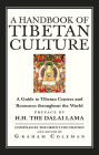 A Handbook Of Tibetan Culture: A Guide to Tibetan Centres and Resources Throughout the World