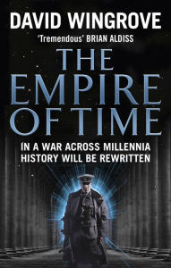 Title: The Empire of Time: Roads to Moscow: Book One, Author: David Wingrove