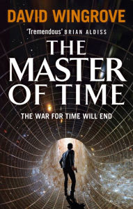 Title: The Master of Time: Roads to Moscow: Book Three, Author: David Wingrove