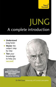 Title: Jung: A Complete Introduction: Teach Yourself, Author: Phil Goss