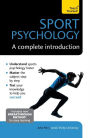 Sports Psychology - A Complete Introduction