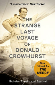 Title: The Strange Last Voyage of Donald Crowhurst: Now Filmed As The Mercy, Author: Nicholas Tomalin