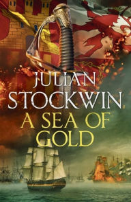 Download free books online for kobo A Sea of Gold: Thomas Kydd 21 by Julian Stockwin