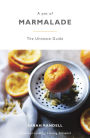 Marmalade: A Bittersweet Cookbook