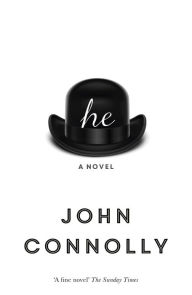 Title: he: A Novel, Author: John Connolly