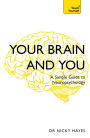 Your Brain and You: A Simple Guide to Neuropsychology