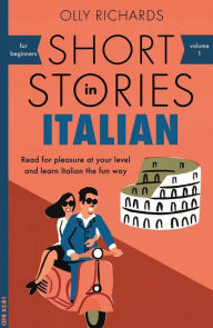 Title: Short Stories in Italian for Beginners, Author: Olly Richards