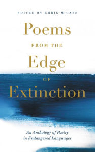 Poems from the Edge of Extinction: An Anthology of Poetry in Endangered Languages