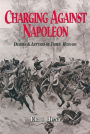 Charging Against Napoleon: Diaries & Letters of Three Hussars