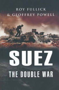Title: Suez: The Double War, Author: Roy Fullick