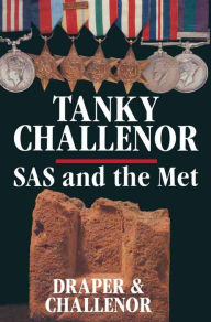Title: Tanky Challenor: SAS and the Met, Author: Alfred Draper