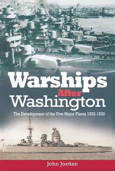 Warships After Washington: The Development of Five Major Fleers, 1922-1930