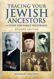 Title: Tracing Your Jewish Ancestors: A Guide For Family Historians, Author: Rosemary Wenzerul