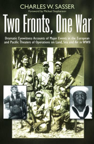 Title: Two Fronts, One War, Author: Charles W. Sasser