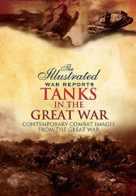 Title: Tanks in the Great War, Author: Bob Carruthers