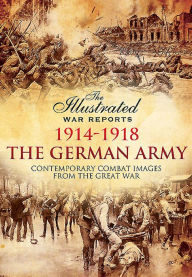 Title: The German Army 1914-1918, Author: Bob Carruthers