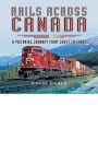 Rails Across Canada: A Pictorial Journey From Coast to Coast