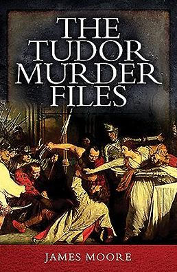 The Tudor Murder Files