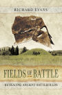Fields of Battle: Retracing Ancient Battlefields
