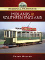 Regional Tramways: Midlands and Southern England