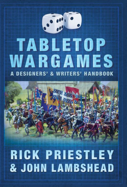 Tabletop Wargames: A Designers' And Writers' Handbook By Rick Priestley ...