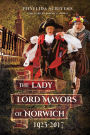 The Lady Lord Mayors of Norwich, 1923-2017